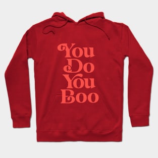 You Do You Boo pink and red Hoodie